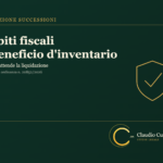 Debiti fiscali e beneficio d'inventario: il Fisco attende la liquidazione