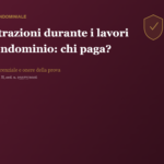Infiltrazioni in condominio durante i lavori: danno differenziale e onere della prova - Cassazione 23377/2026