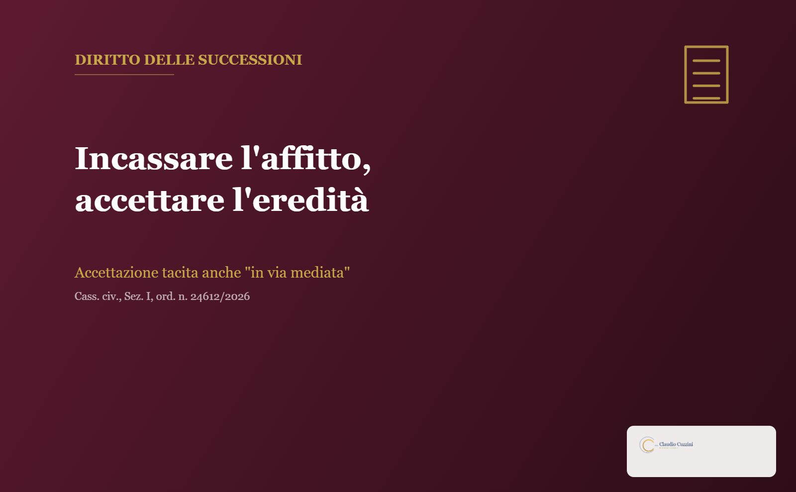 Accettazione tacita dell'eredità - incassare l'affitto di un immobile ereditato (Cass. 24612/2026)