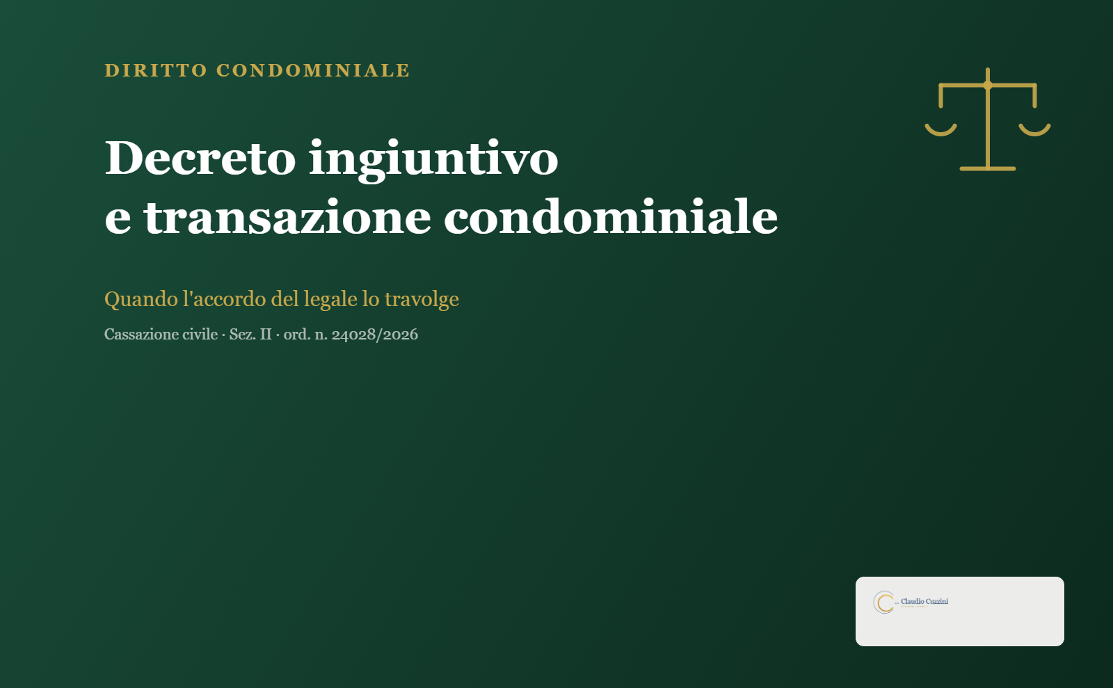 Decreto ingiuntivo condominiale e transazione dell'avvocato - Cassazione ord. 24028/2026 - Avv. Claudio Cuzzini