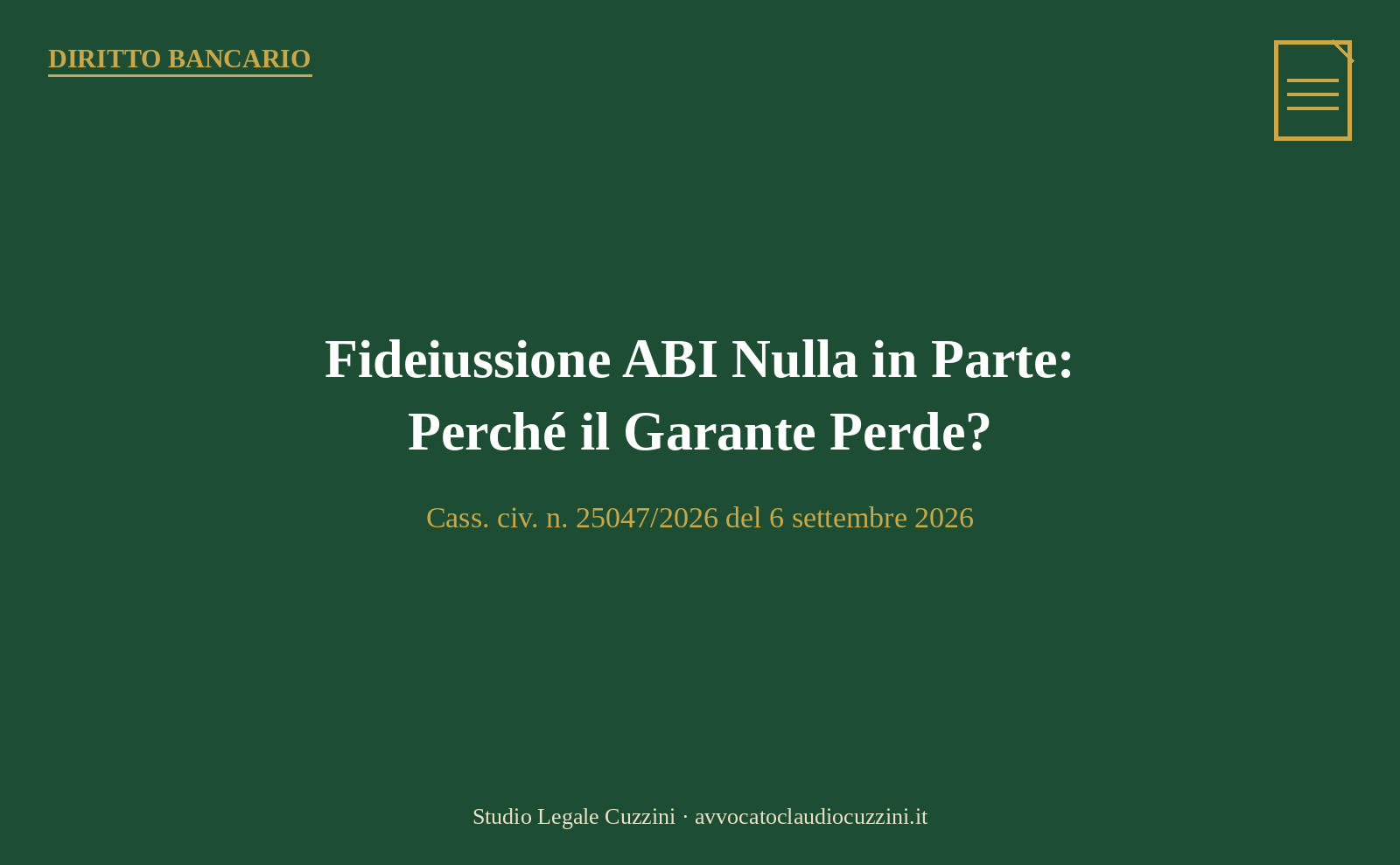 Fideiussione ABI nulla in parte: perché il garante perde - Cass. 25047/2026 del 6 settembre 2026
