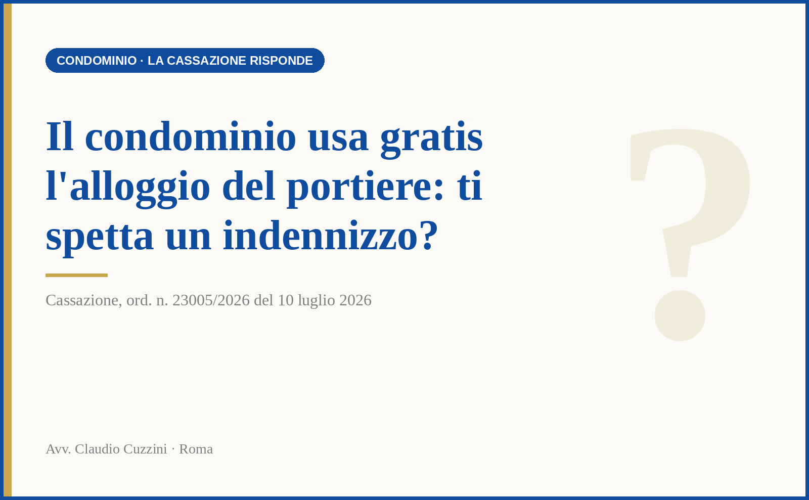 Indennizzo alloggio portiere condominio - Cassazione ordinanza 23005/2026