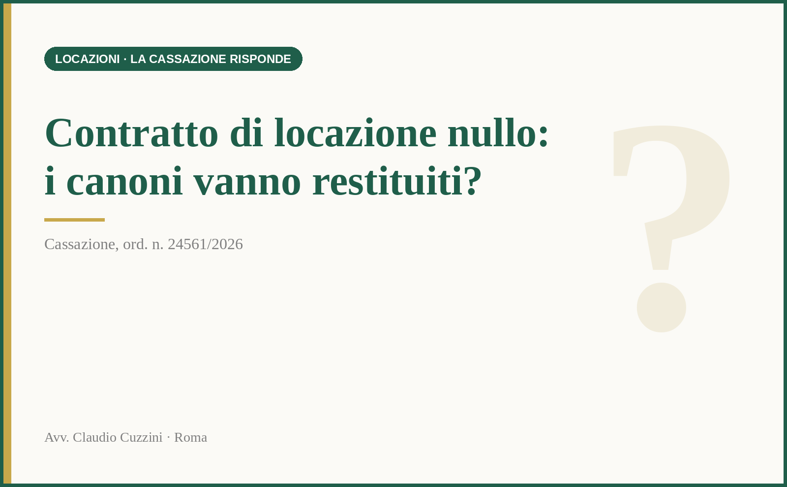 Contratto di locazione nullo: canoni da restituire secondo la Cassazione