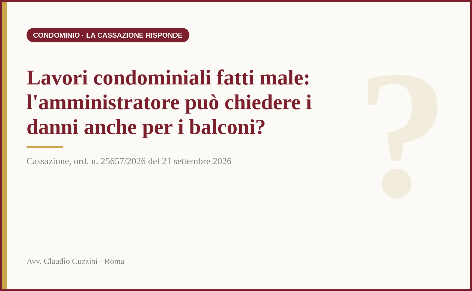 Lavori condominiali fatti male: danni anche ai balconi - Cass. 25657/2026