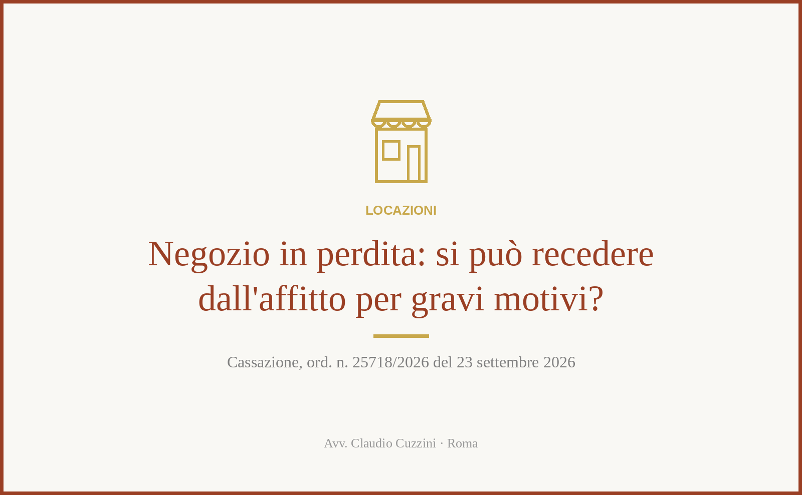 Recesso per gravi motivi del conduttore: negozio in perdita, Cassazione ord. 25718/2026