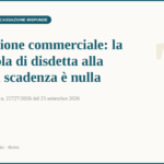 Disdetta alla prima scadenza locazione commerciale - Cass. 25727/2026