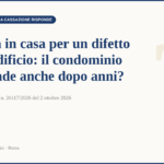 Danni da muffa in condominio per difetto costruttivo: Cassazione ord. 26117/2026