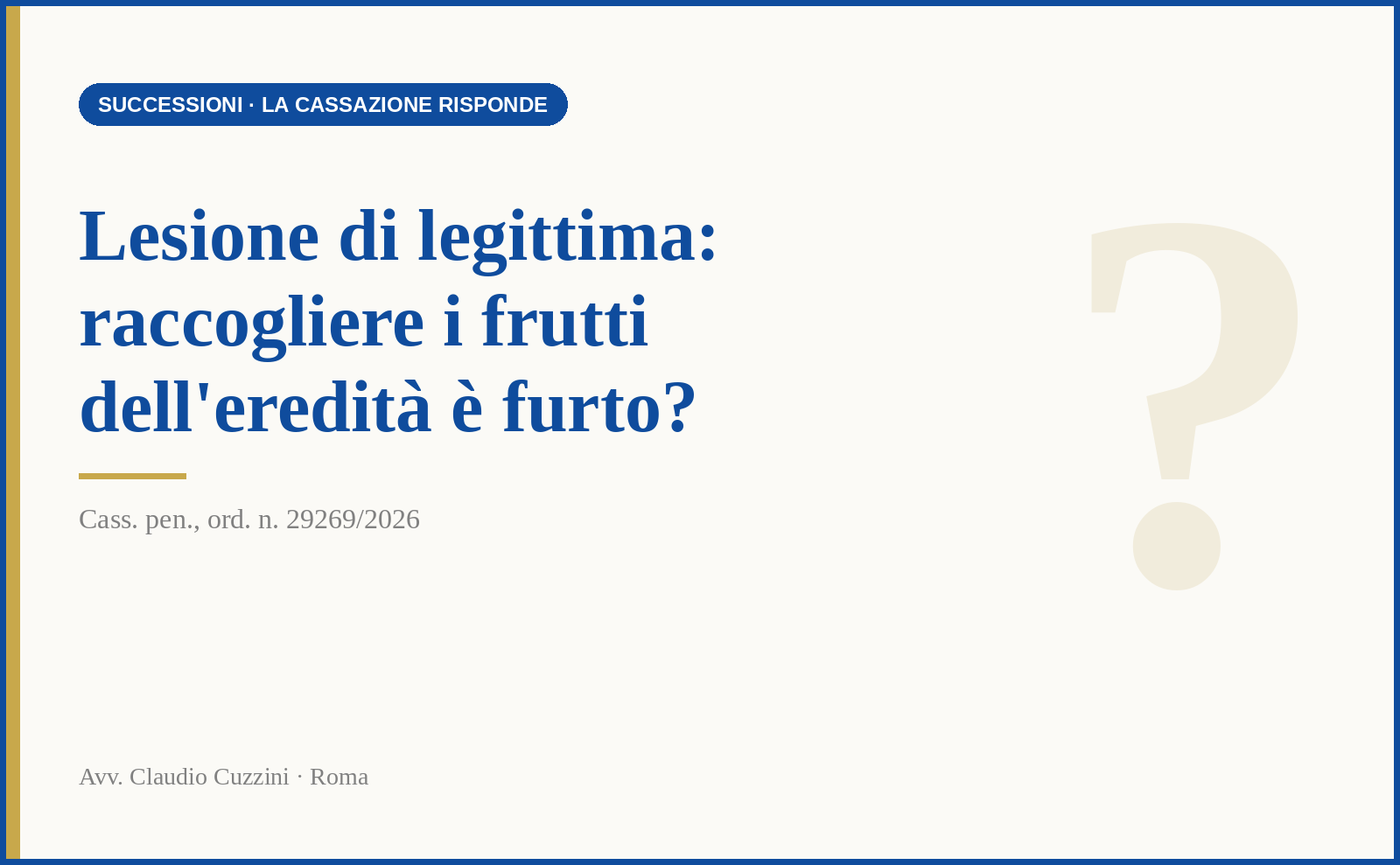 Lesione di legittima e furto dei frutti dell'eredità - Cass. 29269/2026